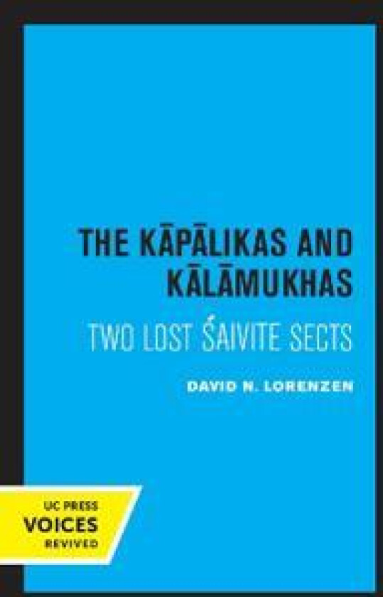 The Kapalikas and Kalamukhas