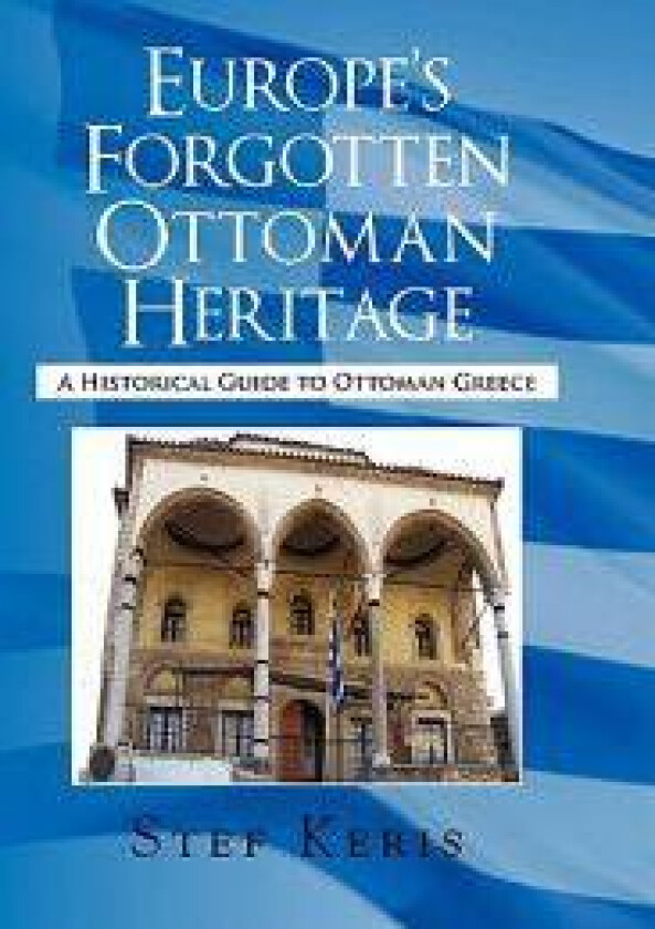 Europe's Forgotten Ottoman Heritage
