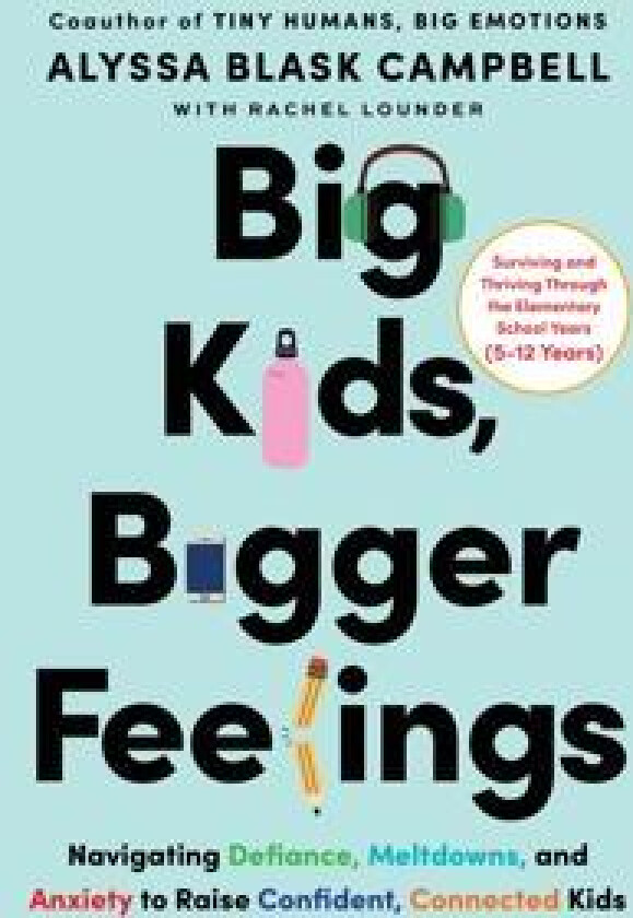 Big Kids, Bigger Feelings