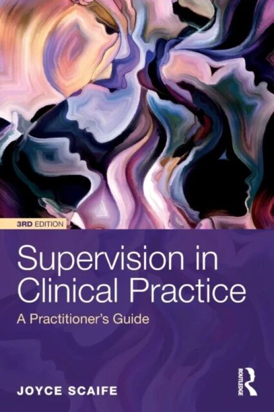 Supervision in Clinical Practice av Joyce (University of Sheffield UK) Scaife