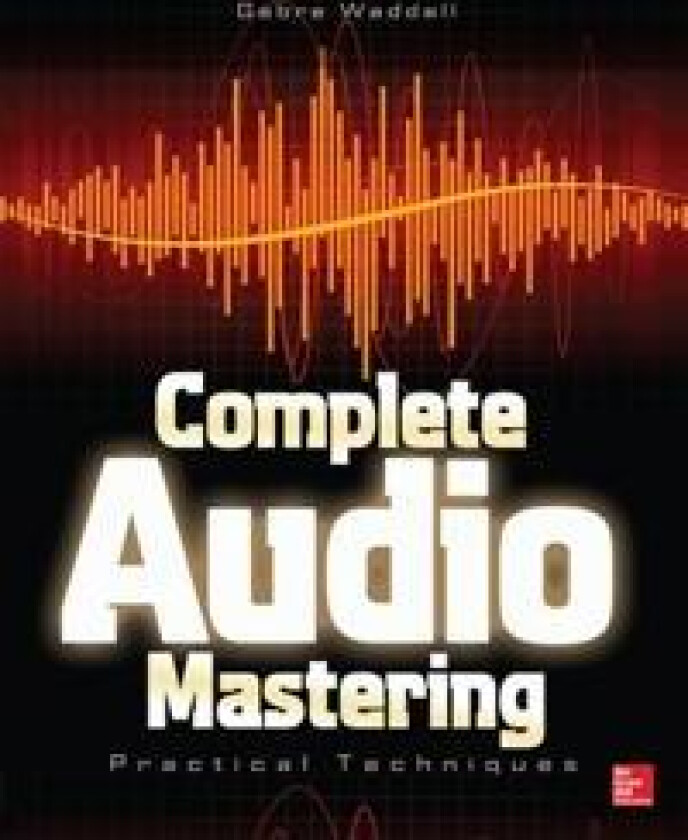 Complete Audio Mastering: Practical Techniques