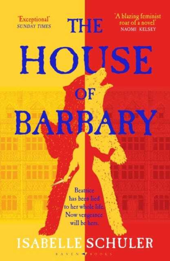 The House of Barbary The fierce, feminist retelling of Bluebeard