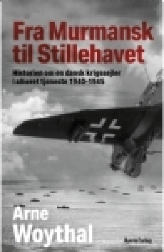 Fra Murmansk til Stillehavet | Arne Woythal | Språk: Dansk
