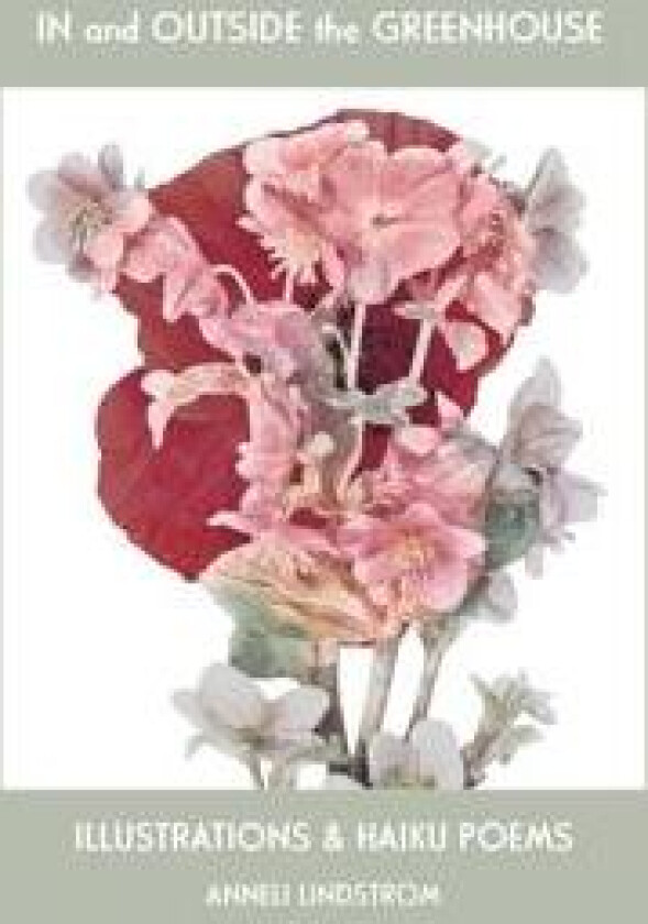 In and outside the greenhouse : illustrations and haiku poems