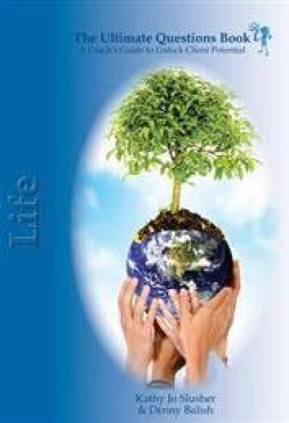 The Ultimate Questions Book - Life: A Coaches Guide to Unlock Client Potential