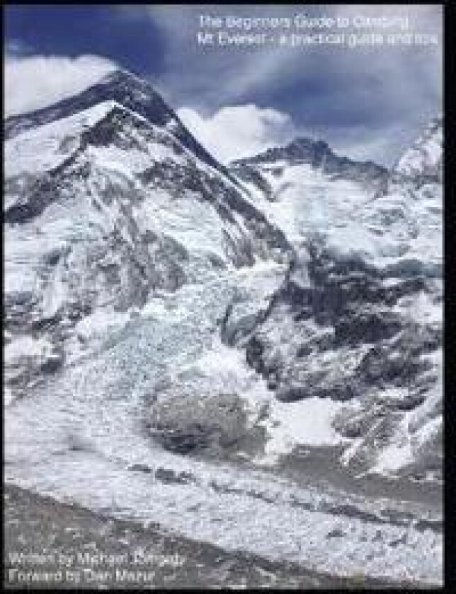 The Beginners Guide to Climbing Mt Everest - a practical guide and tips