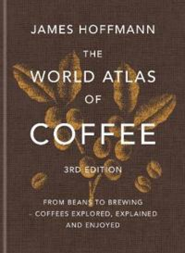 The World Atlas of Coffee 3rd edition