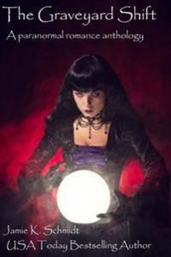 The Graveyard Shift: A Paranormal Romance Anthology