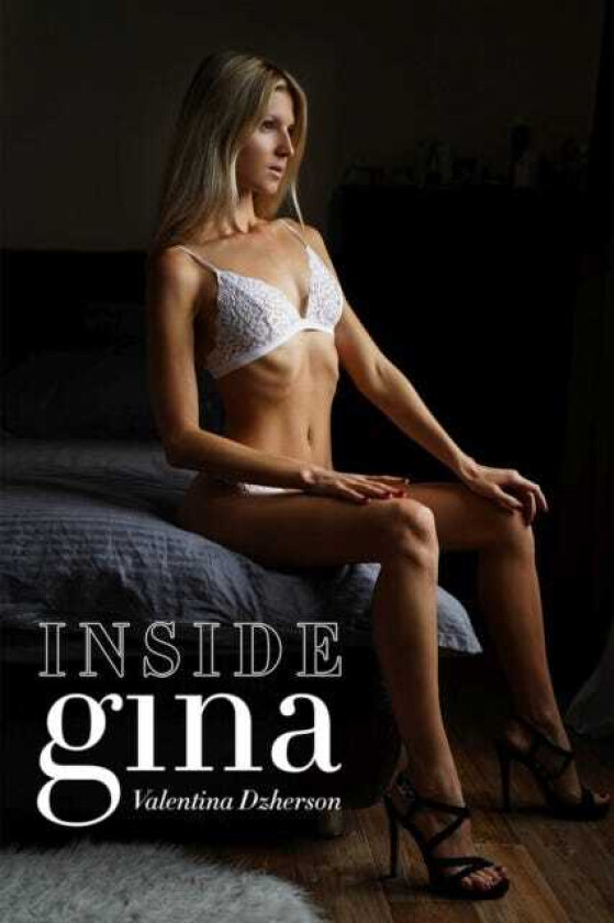 Inside Gina A Collection of Intimate Photographs of Gina Gerson