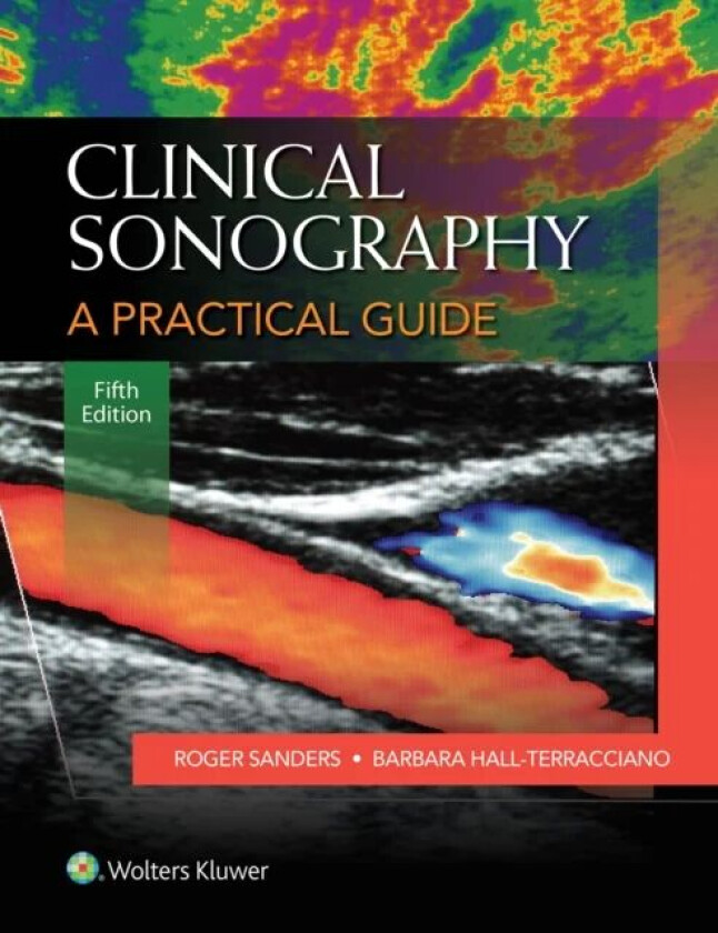 Clinical Sonography: A Practical Guide av Roger C. Sanders
