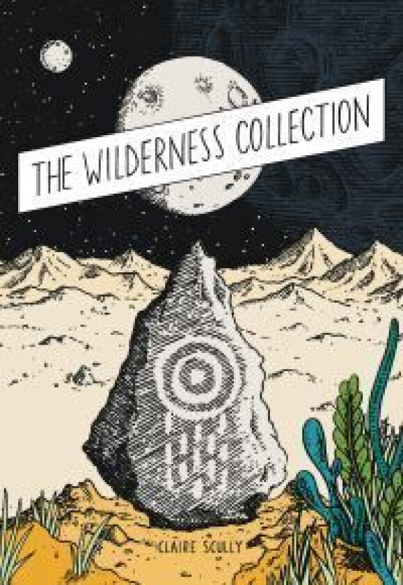 The Wilderness Collection av Claire Scully