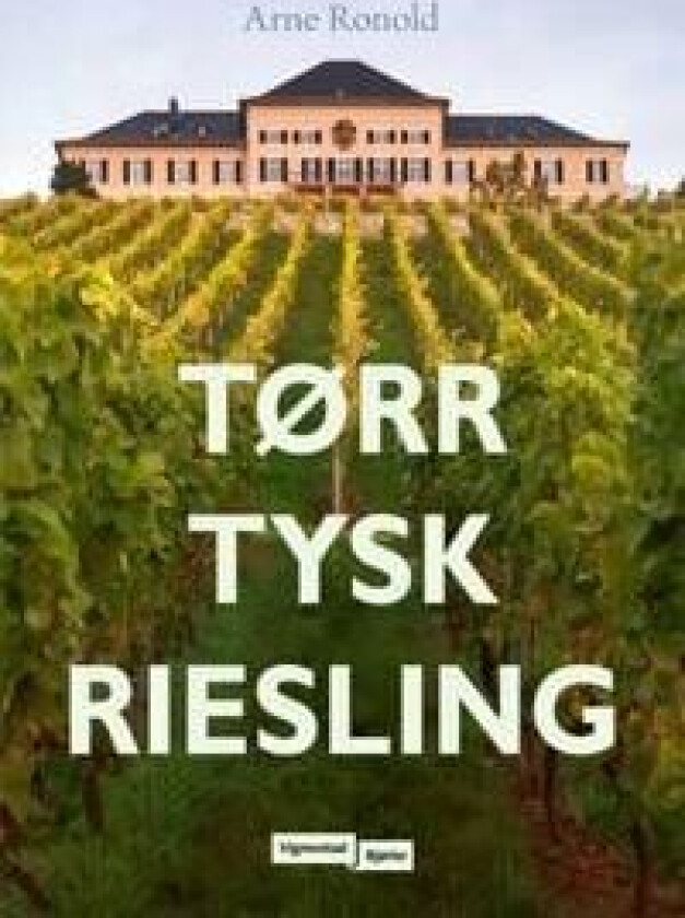 Tørr tysk riesling av Arne Ronold