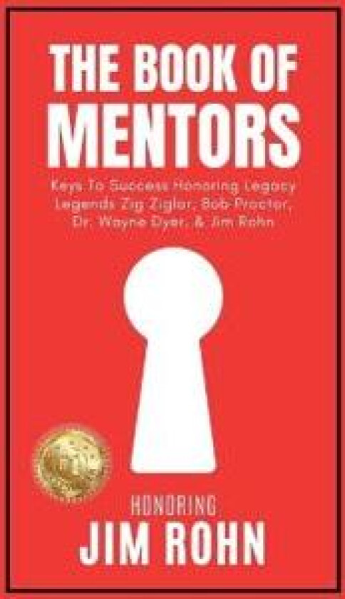 The Book of Mentors - Honoring Legacy Legend Jim Rohn