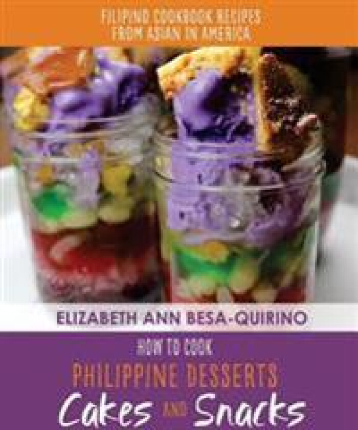 How to Cook Philippine Desserts: Cakes and Snacks