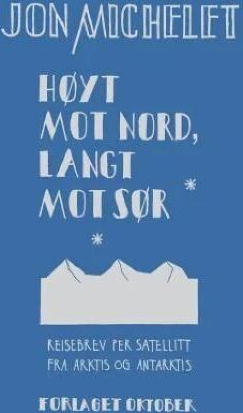 Høyt mot nord, langt mot sør av Jon Michelet