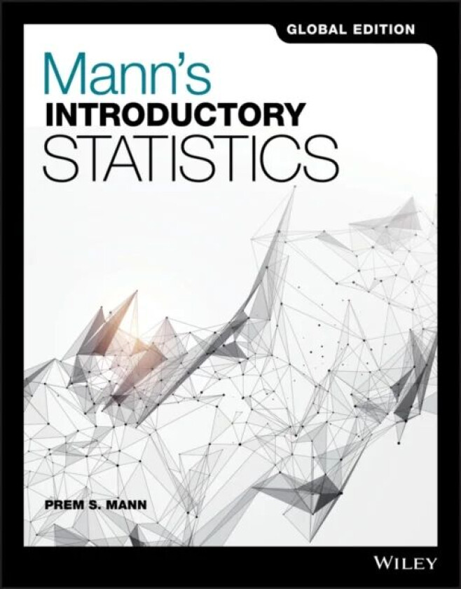 Mann's Introductory Statistics av Prem S. (Eastern Connecticut State University) Mann