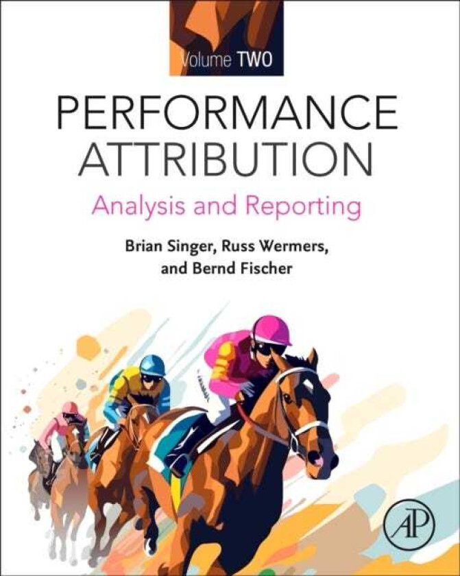 Performance Attribution Volume 2 Analysis and Reporting