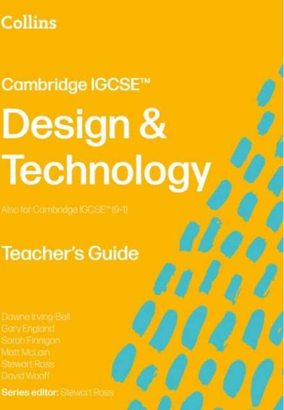 Cambridge IGCSE™ Design & Technology Teacher’s Guide