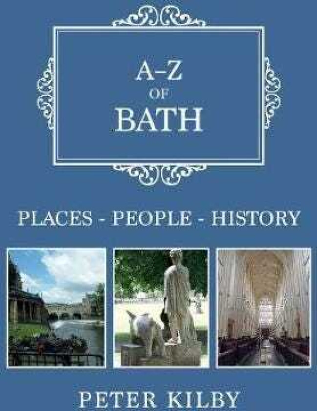 AZ of Bath PlacesPeopleHistory