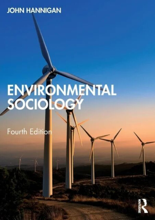 Environmental Sociology av John Hannigan