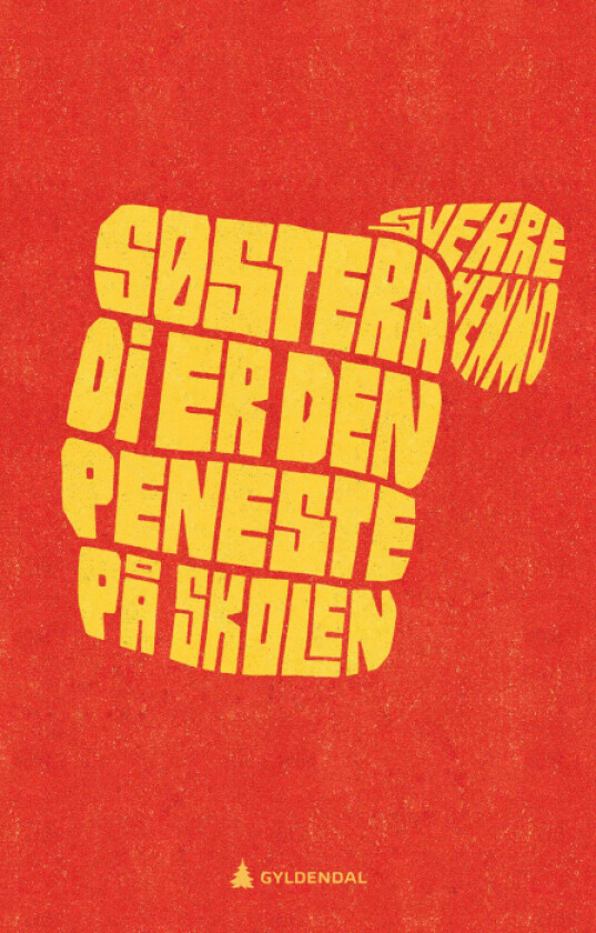 Søstera di er den peneste på skolen av Sverre Henmo