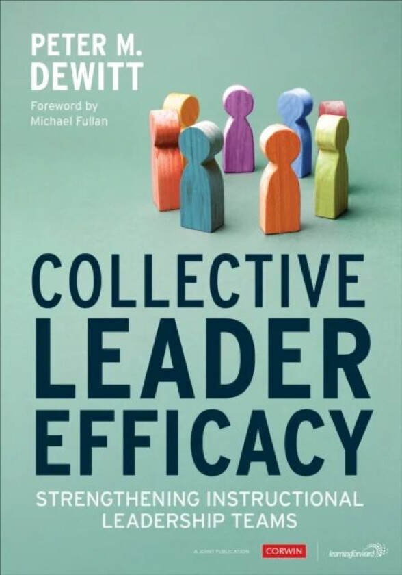 Collective Leader Efficacy av Peter M. DeWitt