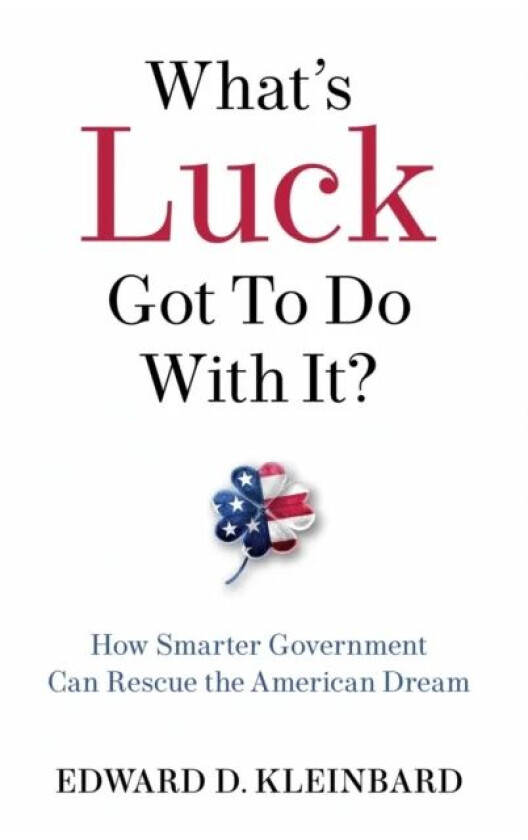 What's Luck Got to Do with It? av Edward D. (Robert C. Packard Trustee Ch Kleinbard