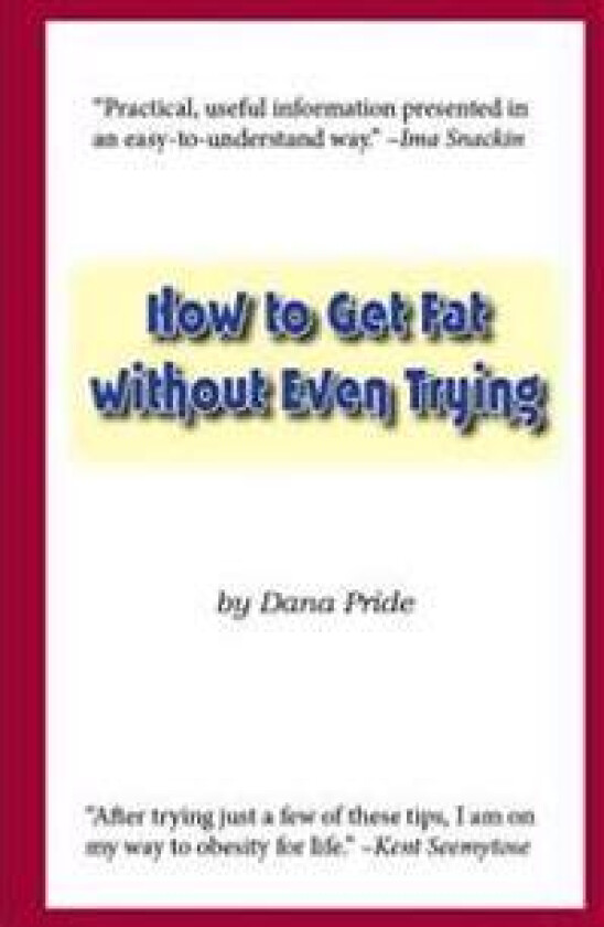 How to Get Fat Without Even Trying