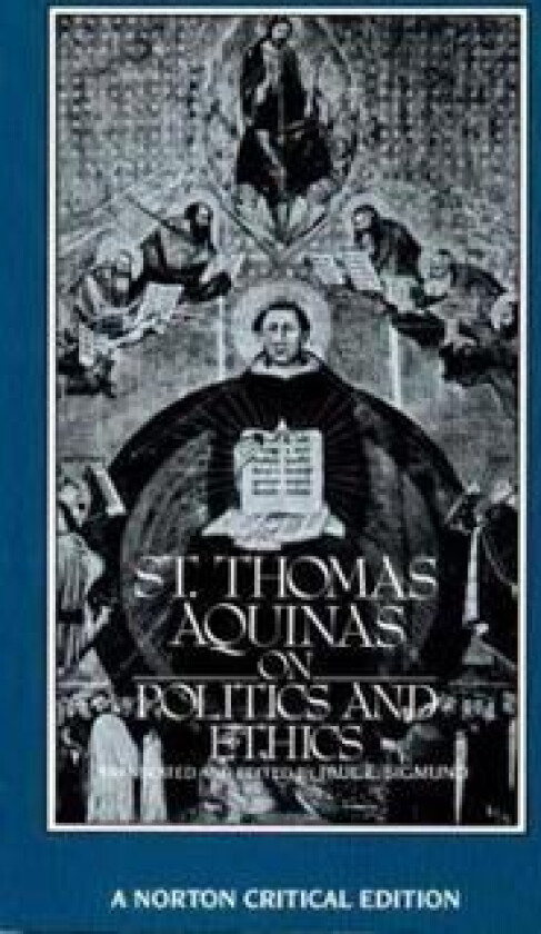 St. Thomas Aquinas on Politics and Ethics