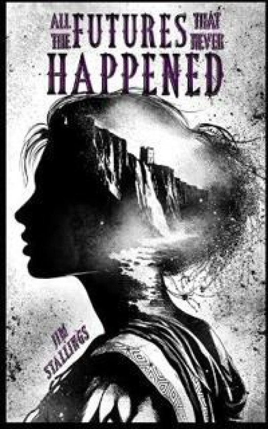 All the Futures That Never Happened