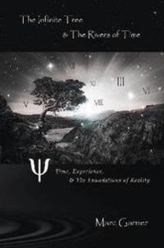 The Infinite Tree & The Rivers of Time