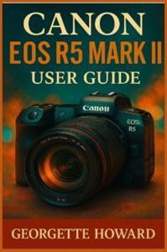 Canon EOS R5 Mark II User Guide
