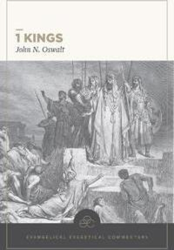 1 Kings: Evangelical Exegetical Commentary