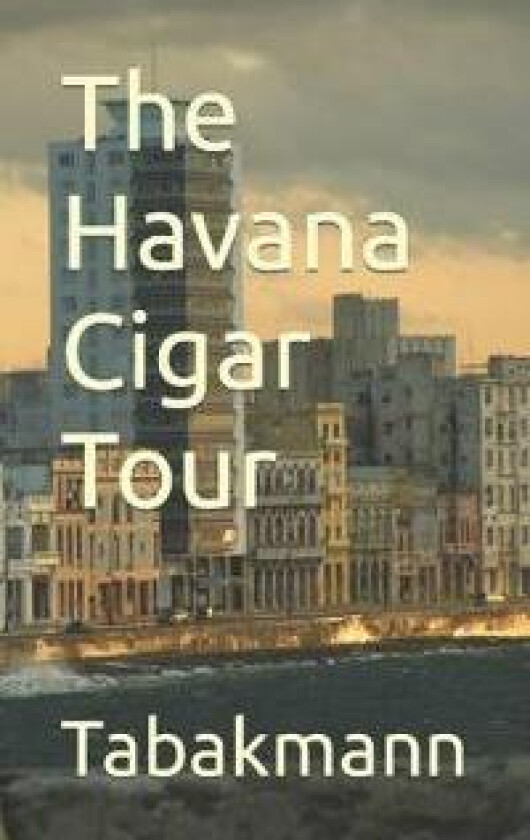 The Havana Cigar Tour