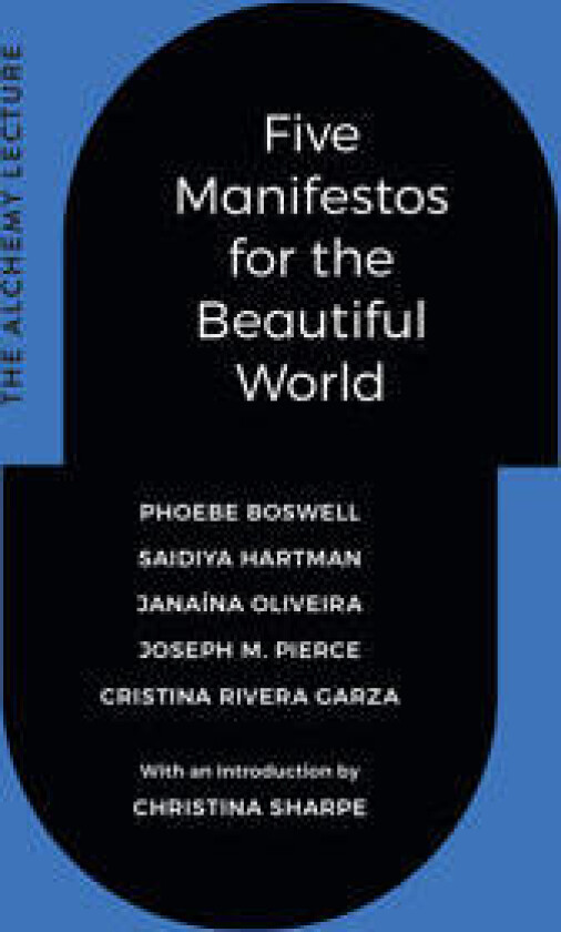 Five Manifestos for the Beautiful World