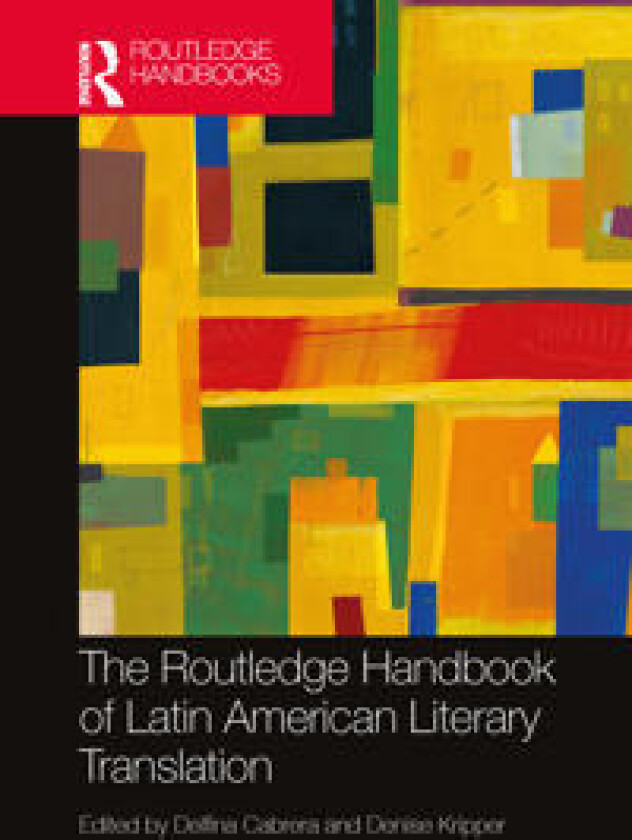 The Routledge Handbook of Latin American Literary Translation