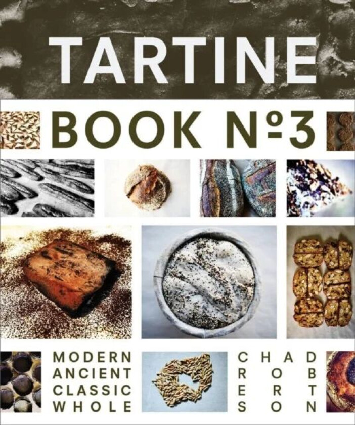 Tartine Book No. 3 av Chad Robertson