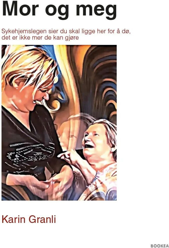 Mor og meg av Karin Granli