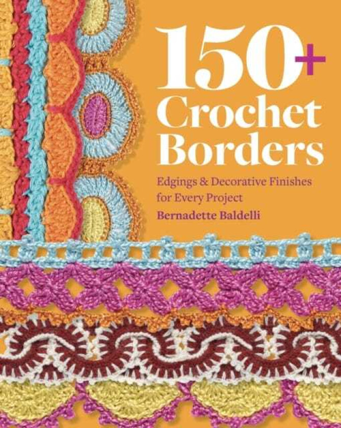 150+ Crochet Borders Edgings and Decorative Finishes for Every Project—Inspired by Cities Around the World
