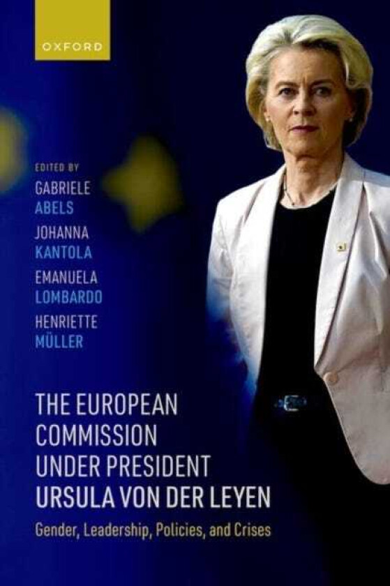 The European Commission under President Ursula von der Leyen Gender, Leadership, Policies, and Crises