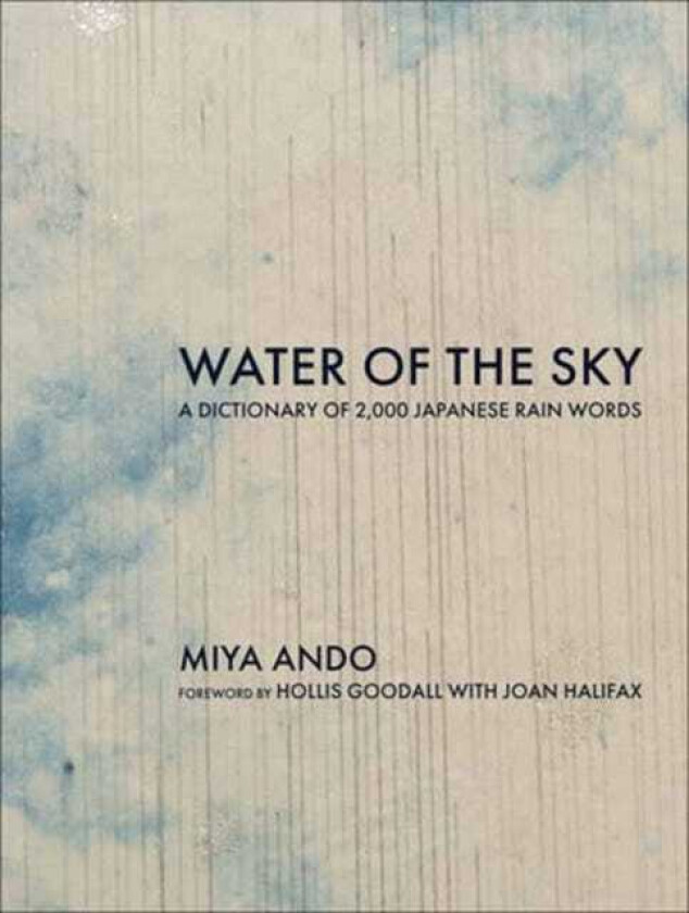 Water of the Sky A Dictionary of 2,000 Japanese Rain Words