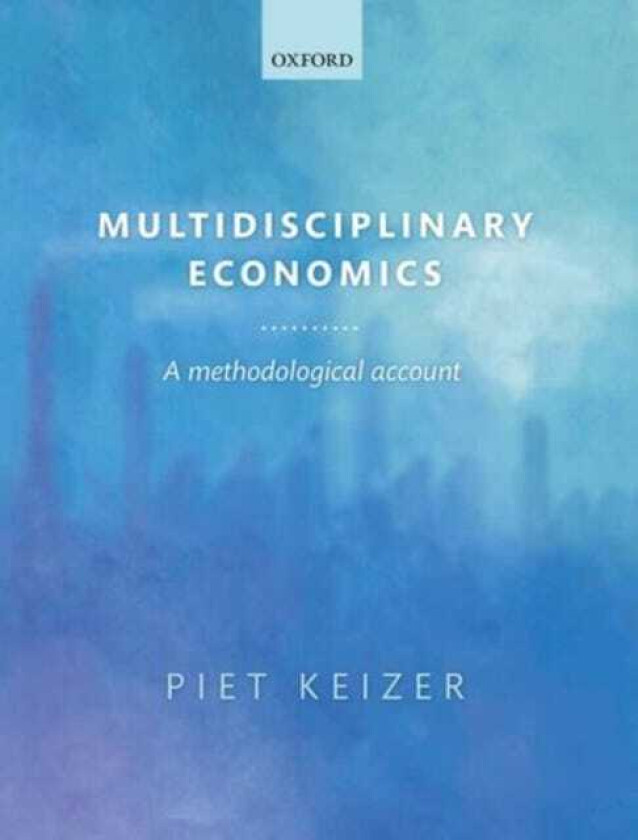 Multidisciplinary Economics A Methodological Account