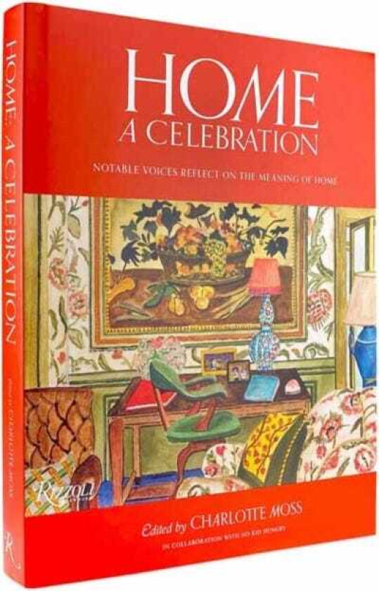 Home: A Celebration Notable Voices Reflect on the Meaning of Home