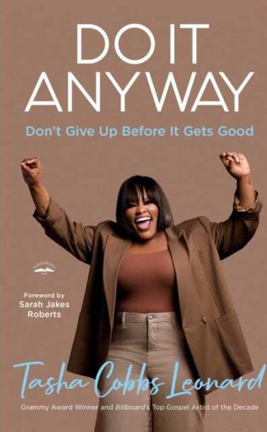 Do It Anyway Don't Give Up Before It Gets Good