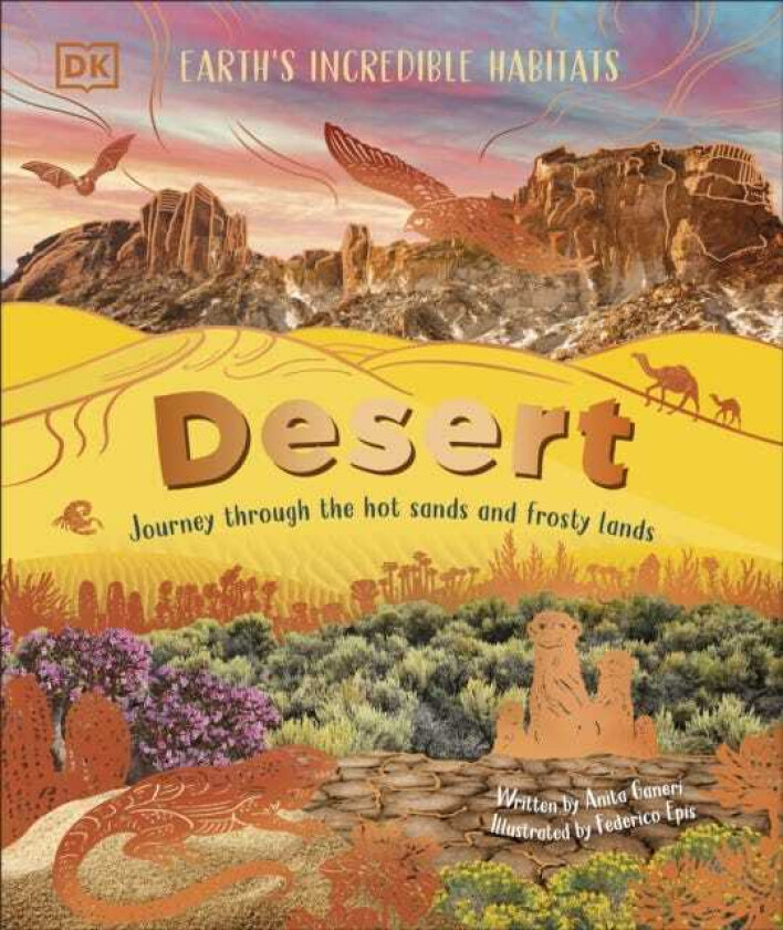Desert Journey Through the Hot Sands and Frosty Lands