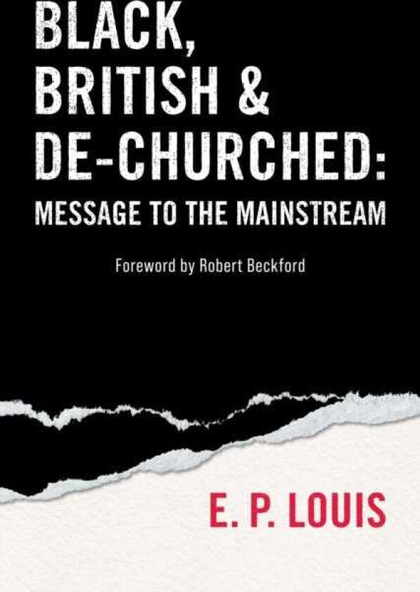 Black, British and Dechurched Message to the mainstream