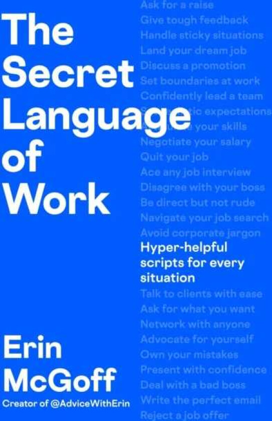 The Secret Language of Work HyperHelpful Scripts for Every Situation