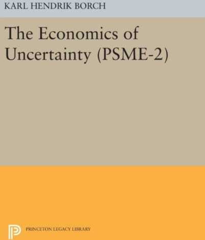 The Economics of Uncertainty. (PSME2), Volume 2