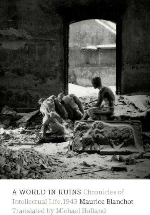 A World in Ruins Chronicles of Intellectual Life, 1943