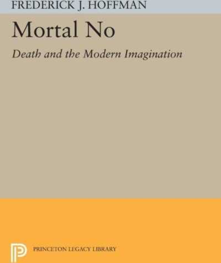 Mortal No Death and the Modern Imagination